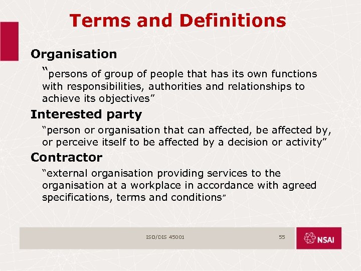 Terms and Definitions Organisation “persons of group of people that has its own functions