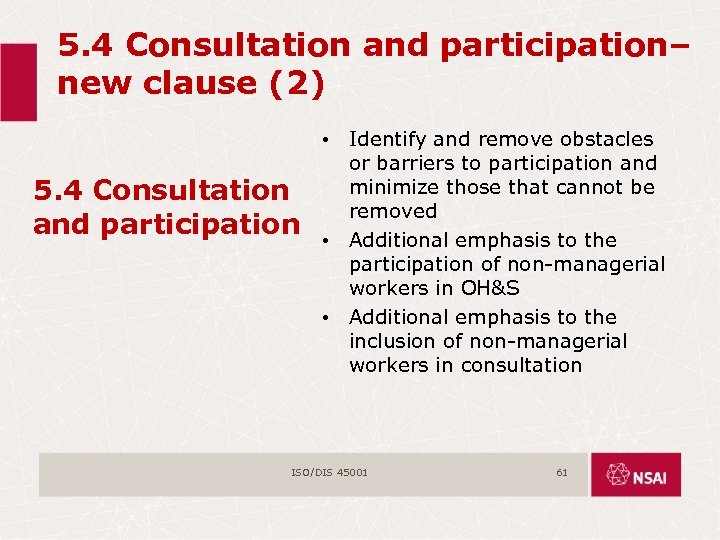 5. 4 Consultation and participation– new clause (2) 5. 4 Consultation and participation •