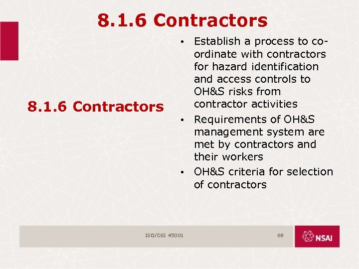 8. 1. 6 Contractors • Establish a process to coordinate with contractors for hazard