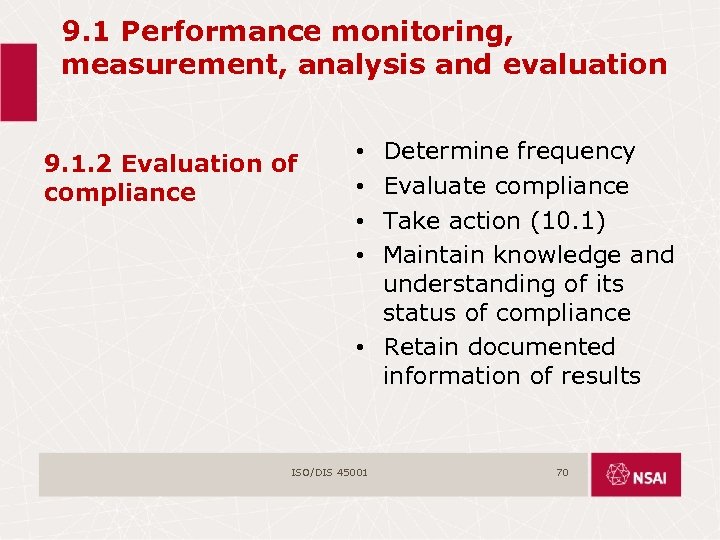 9. 1 Performance monitoring, measurement, analysis and evaluation 9. 1. 2 Evaluation of compliance