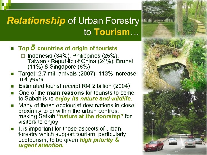 Relationship of Urban Forestry to Tourism… n n n Top 5 countries of origin