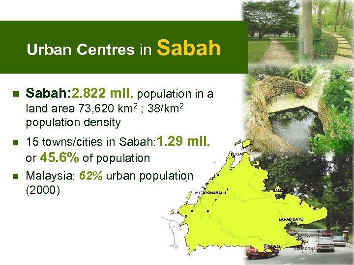 Urban Centres in Sabah: 2. 822 mil. population in a land area 73, 620