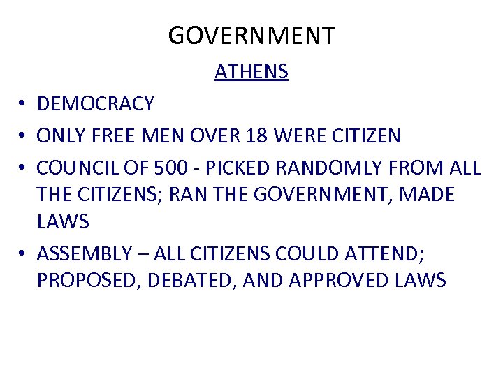 GOVERNMENT ATHENS • DEMOCRACY • ONLY FREE MEN OVER 18 WERE CITIZEN • COUNCIL