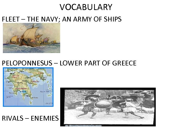 VOCABULARY FLEET – THE NAVY; AN ARMY OF SHIPS PELOPONNESUS – LOWER PART OF