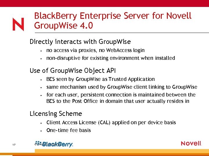 Black. Berry Enterprise Server for Novell Group. Wise 4. 0 Directly interacts with Group.