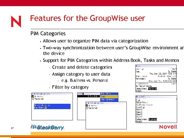 Features for the Group. Wise user PIM Categories • Allows user to organize PIM