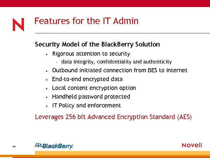 Features for the IT Admin Security Model of the Black. Berry Solution • Rigorous