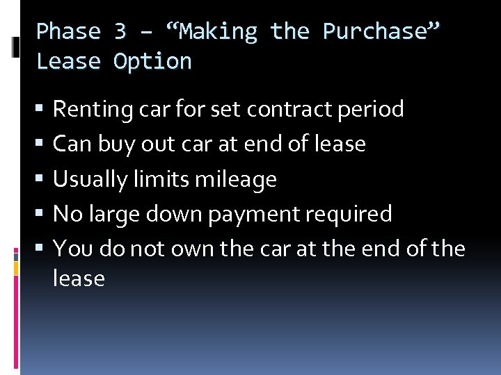 Phase Lease 3 – “Making the Purchase” Option Renting car for set contract period