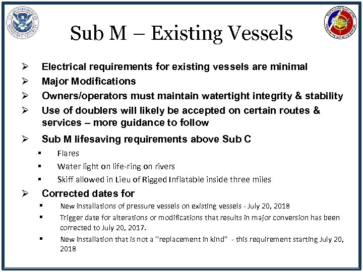 Sub M – Existing Vessels Ø Ø Electrical requirements for existing vessels are minimal