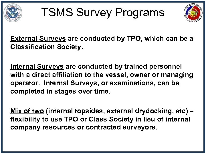 TSMS Survey Programs External Surveys are conducted by TPO, which can be a Classification