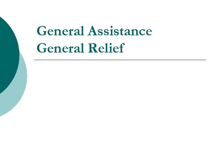 General Assistance General Relief 