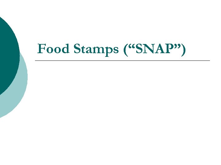 Food Stamps (“SNAP”) 