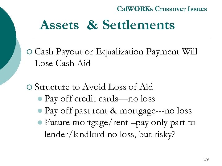 Cal. WORKs Crossover Issues Assets & Settlements ¡ Cash Payout or Equalization Payment Will