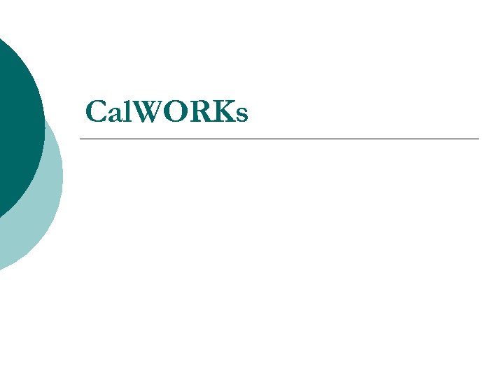 Cal. WORKs 