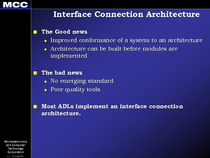 Interface Connection Architecture n n 11 2 -Jul-99 The bad news u No emerging