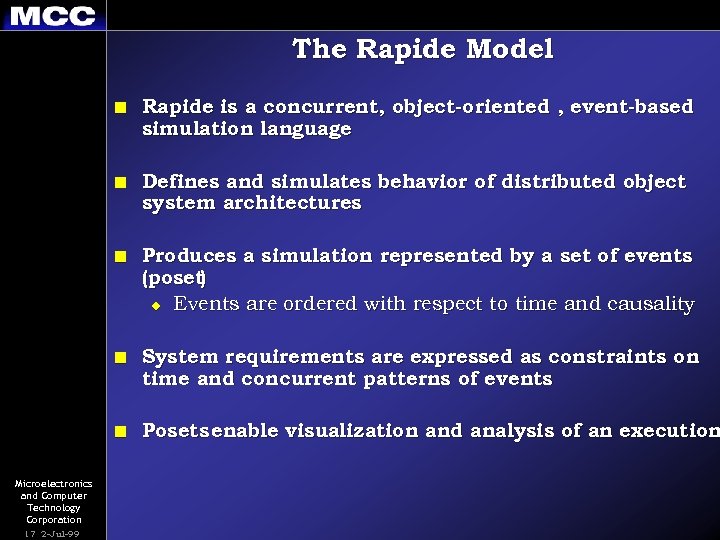 The Rapide Model n n Produces a simulation represented by a set of events