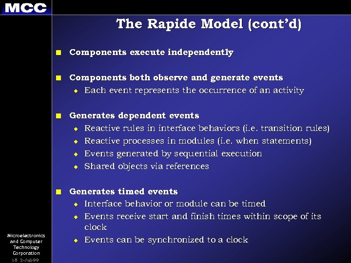 The Rapide Model (cont’d) n n Generates dependent events u Reactive rules in interface