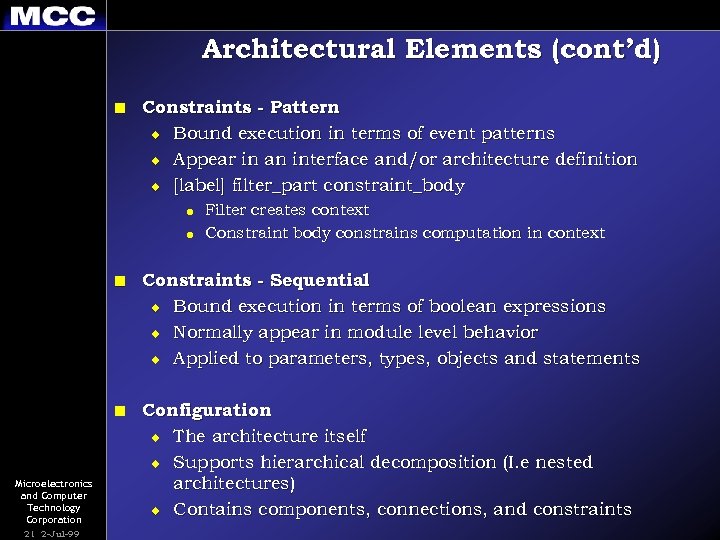 Architectural Elements (cont’d) n Constraints - Pattern u Bound execution in terms of event