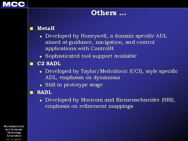 Others … n n n Microelectronics and Computer Technology Corporation 29 2 -Jul-99 Meta.