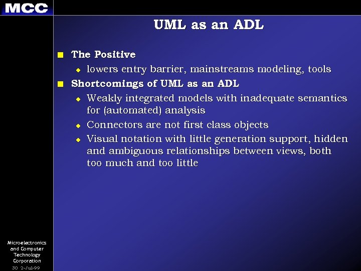 UML as an ADL n n Microelectronics and Computer Technology Corporation 30 2 -Jul-99