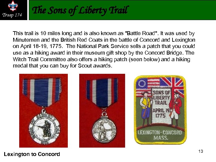 Troop 174 The Sons of Liberty Trail This trail is 10 miles long and