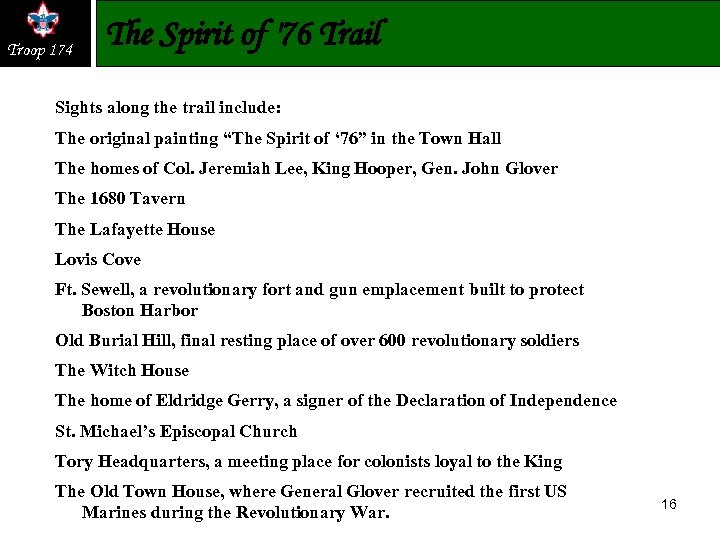 Troop 174 The Spirit of '76 Trail Sights along the trail include: The original