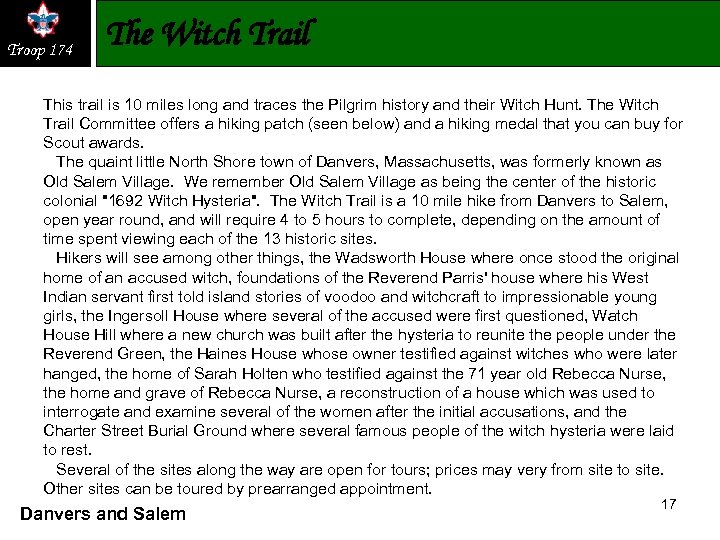 Troop 174 The Witch Trail This trail is 10 miles long and traces the