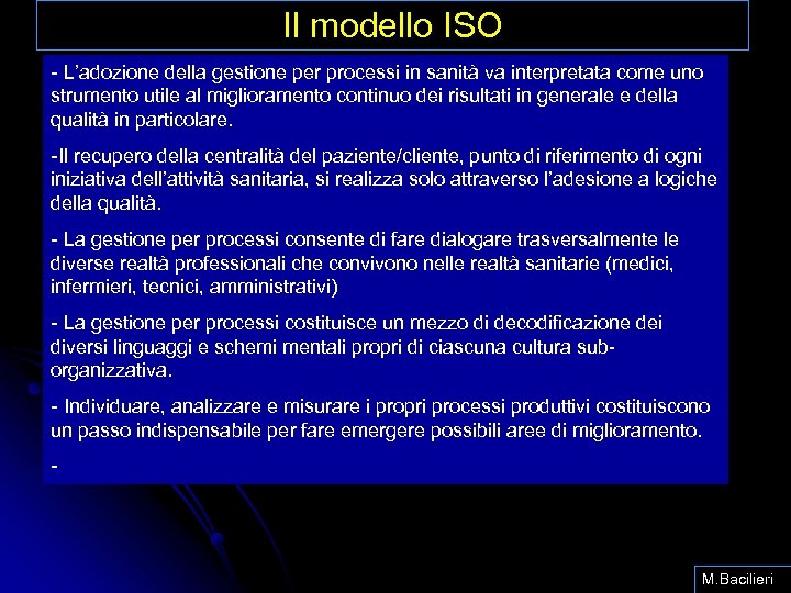 Il modello ISO - L’adozione della gestione per processi in sanità va interpretata come