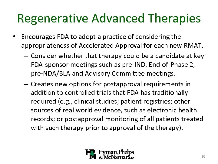 Regenerative Advanced Therapies • Encourages FDA to adopt a practice of considering the appropriateness
