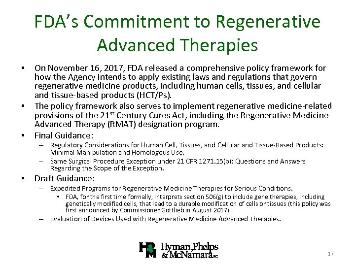 FDA’s Commitment to Regenerative Advanced Therapies • • • On November 16, 2017, FDA