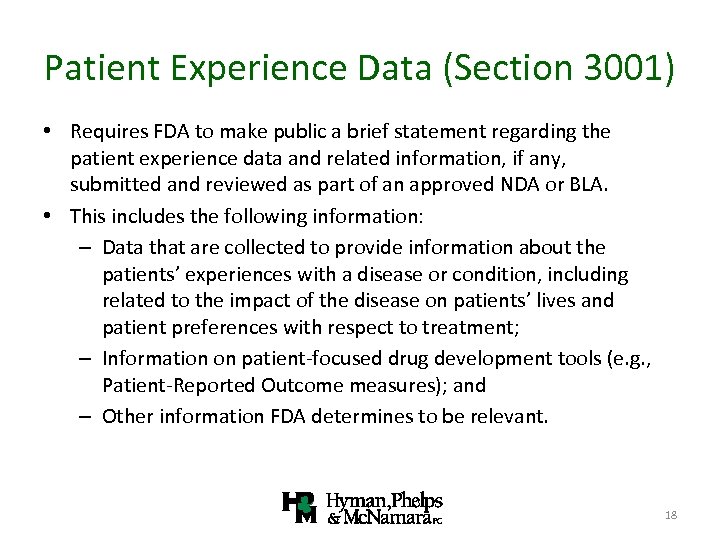 Patient Experience Data (Section 3001) • Requires FDA to make public a brief statement