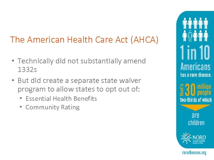 The American Health Care Act (AHCA) • Technically did not substantially amend 1332 s