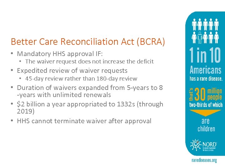 Better Care Reconciliation Act (BCRA) • Mandatory HHS approval IF: • The waiver request