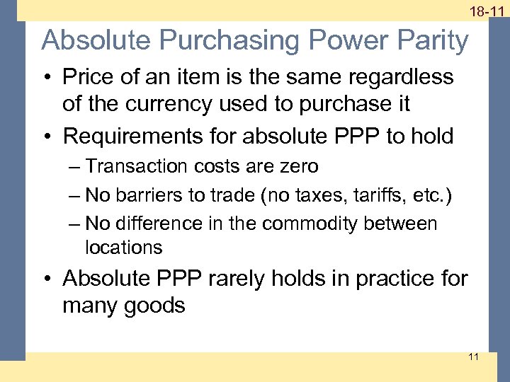 1 -11 18 -11 Absolute Purchasing Power Parity • Price of an item is