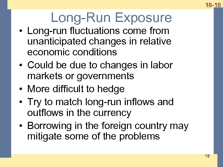 1 -18 18 -18 Long-Run Exposure • Long-run fluctuations come from unanticipated changes in