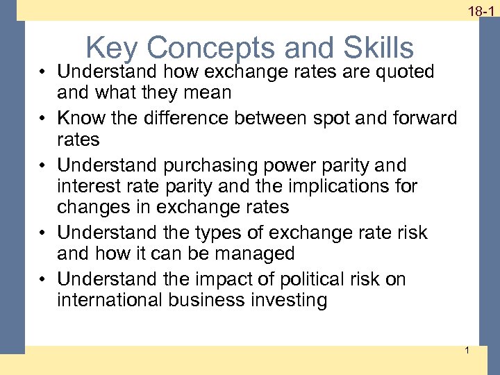 1 -1 18 -1 Key Concepts and Skills • Understand how exchange rates are