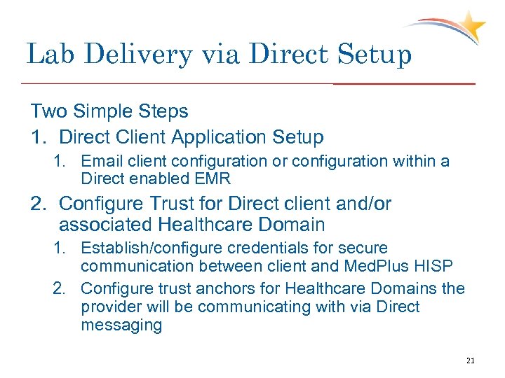 Lab Delivery via Direct Setup Two Simple Steps 1. Direct Client Application Setup 1.