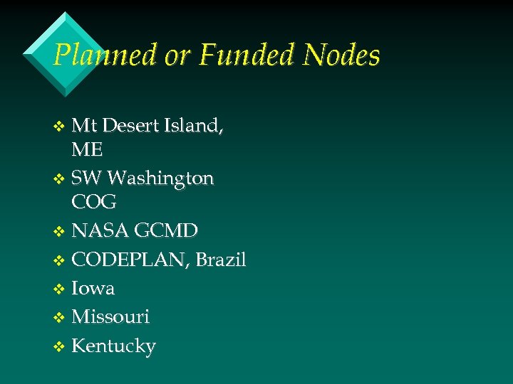 Planned or Funded Nodes Mt Desert Island, ME v SW Washington COG v NASA