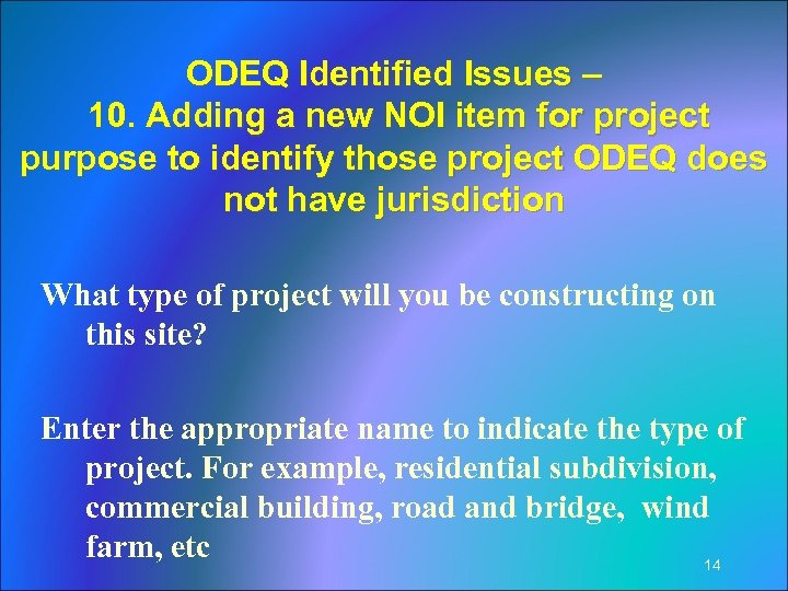 ODEQ Identified Issues – 10. Adding a new NOI item for project purpose to