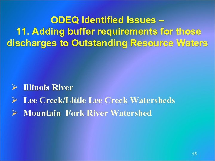 ODEQ Identified Issues – 11. Adding buffer requirements for those discharges to Outstanding Resource