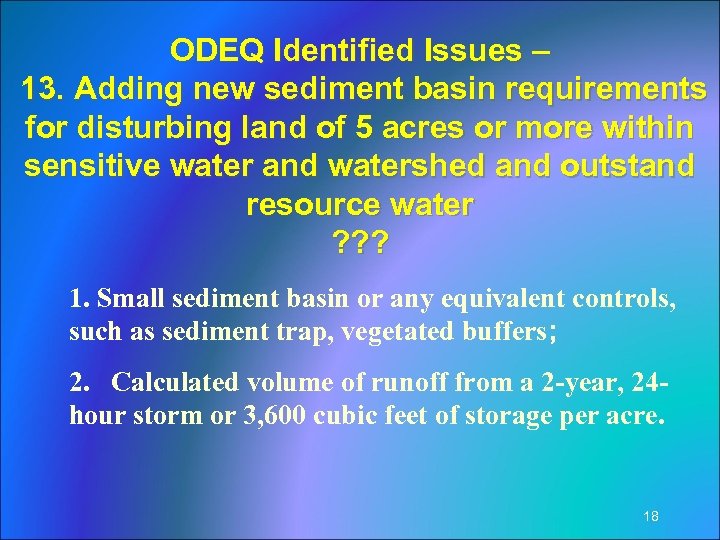 ODEQ Identified Issues – 13. Adding new sediment basin requirements for disturbing land of