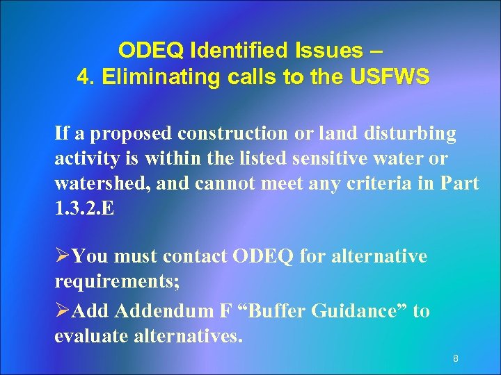 ODEQ Identified Issues – 4. Eliminating calls to the USFWS If a proposed construction