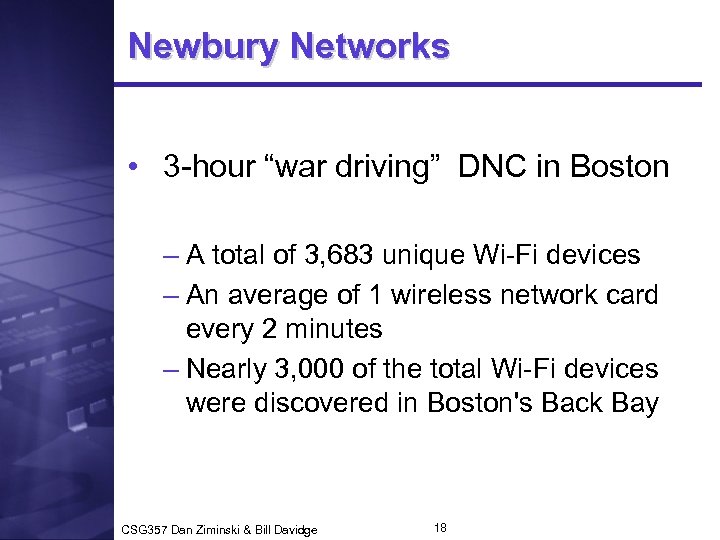 Newbury Networks • 3 -hour “war driving” DNC in Boston – A total of