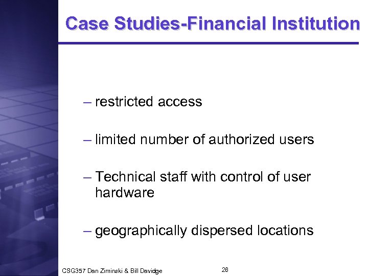 Case Studies-Financial Institution – restricted access – limited number of authorized users – Technical