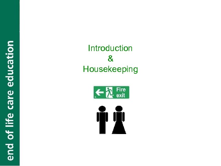 Introduction & Housekeeping 