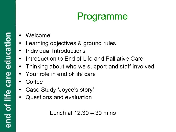 Programme • • • Welcome Learning objectives & ground rules Individual Introductions Introduction to