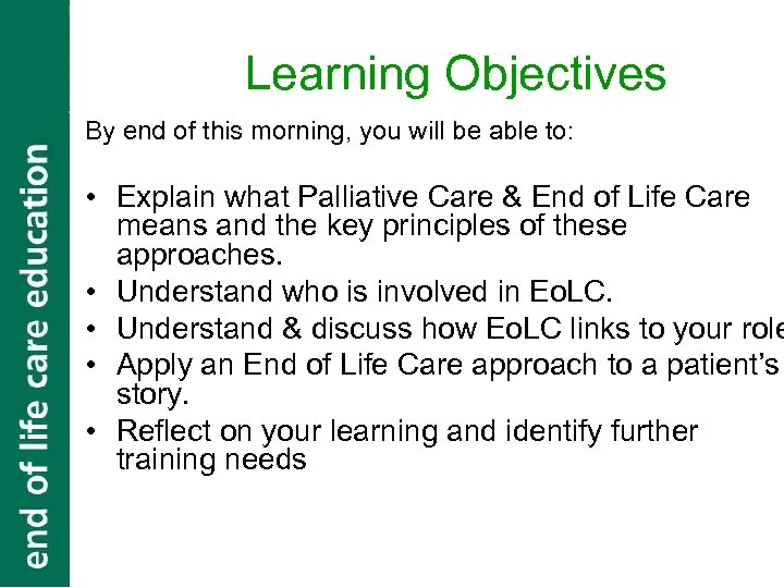 Learning Objectives By end of this morning, you will be able to: • Explain