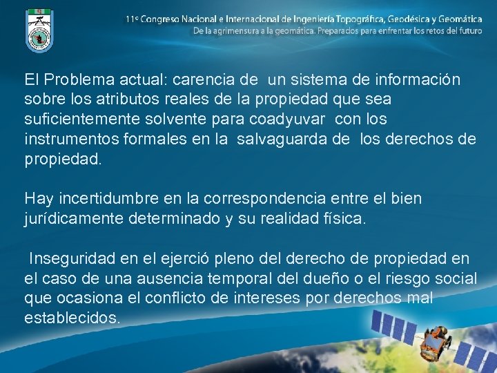 El Problema actual: carencia de un sistema de información sobre los atributos reales de