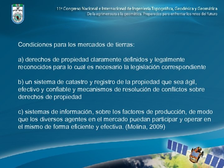 Condiciones para los mercados de tierras: a) derechos de propiedad claramente definidos y legalmente