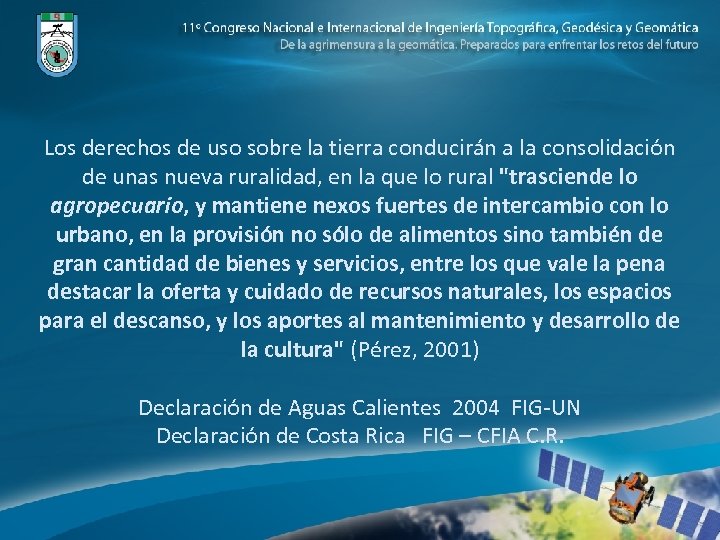 Los derechos de uso sobre la tierra conducirán a la consolidación de unas nueva